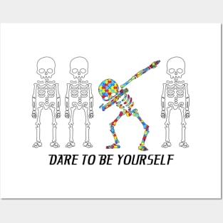 Dare To Be Yourself Autism Awareness Posters and Art